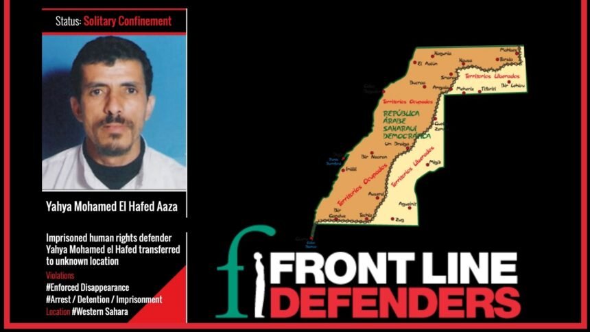 Front Line Defenders denuncia que el preso político saharaui Yahya Mohamed El-Hafed sigue en paradero desconocido | Sahara Press Service