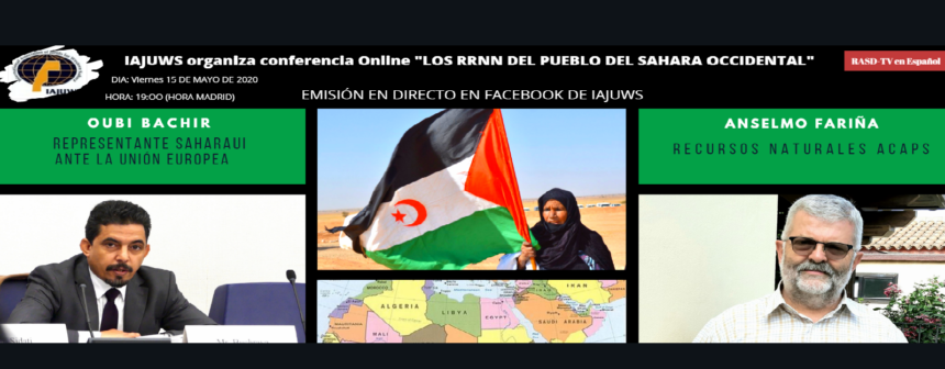 Conferencia online: “LOS RECURSOS NATURALES DEL PUEBLO DEL SAHARA OCCIDENTAL” | Sahara Press Service