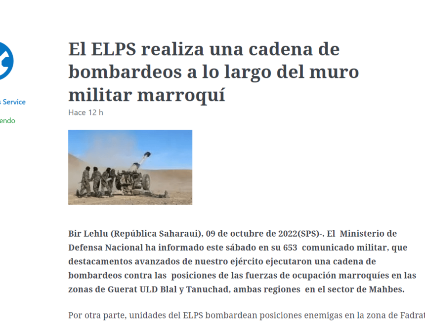 El ELPS realiza una cadena de bombardeos a lo largo del muro militar marroquí | Sahara Press Service