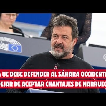 El Eurodiputado Manu Pineda afirma que la UE debe defender al Sáhara Occidental y dejar de aceptar chantajes de Marruecos