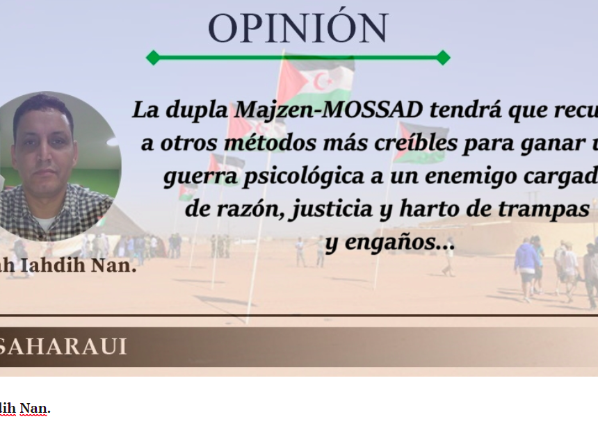 OPINIÓN | El Májzen y el Mossad israelí pierden la batalla psicológica