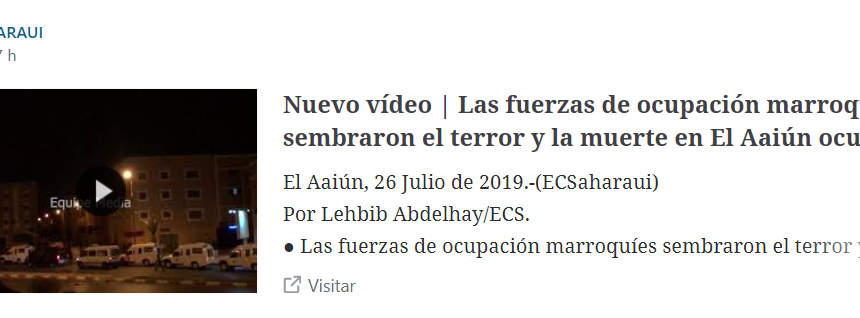 uuuu Nuevo vídeo | Las fuerzas de ocupación marroquíes sembraron el terror y la muerte en El Aaiún ocupado — ECSAHARAUI