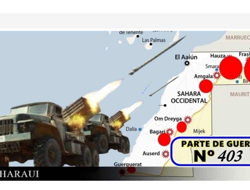 GUERRA EN EL SAHARA | Parte de Guerra Nº 403