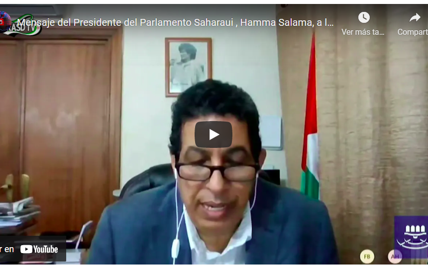 Mensaje del Presidente del Parlamento Saharaui , Hamma Salama, a la XXI conferencia de Intergrupos 