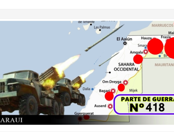 GUERRA EN EL SAHARA | Parte de Guerra Nº 418