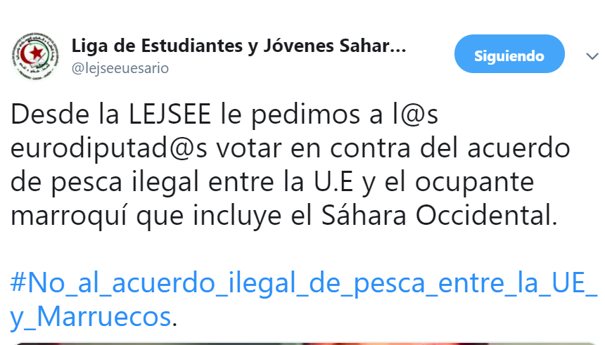 La Liga de Estudiantes y Jóvenes Saharauis en España ‏   @lejseeuesario  pide a l@s eurodiputad@s votar en contra del acuerdo de pesca ilegal entre la U.E y el ocupante marroquí que incluye el Sáhara Occidental.