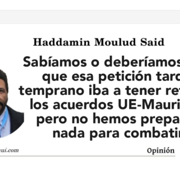 ACUERDO pesquero UE-Mauritania: Nos han metido otro gol… y, esta vez, sin ni siquiera enterarnos – OPINIÓN por Haddamin Moulud Said