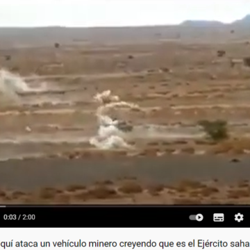 VÍDEO: El ejército marroquí ataca un vehículo minero creyendo que es el Ejército saharaui