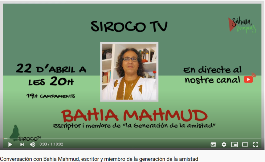 Conversación con Bahia Mahmud, escritor y miembro de la generación de la amistad – Sàhara Dempeus