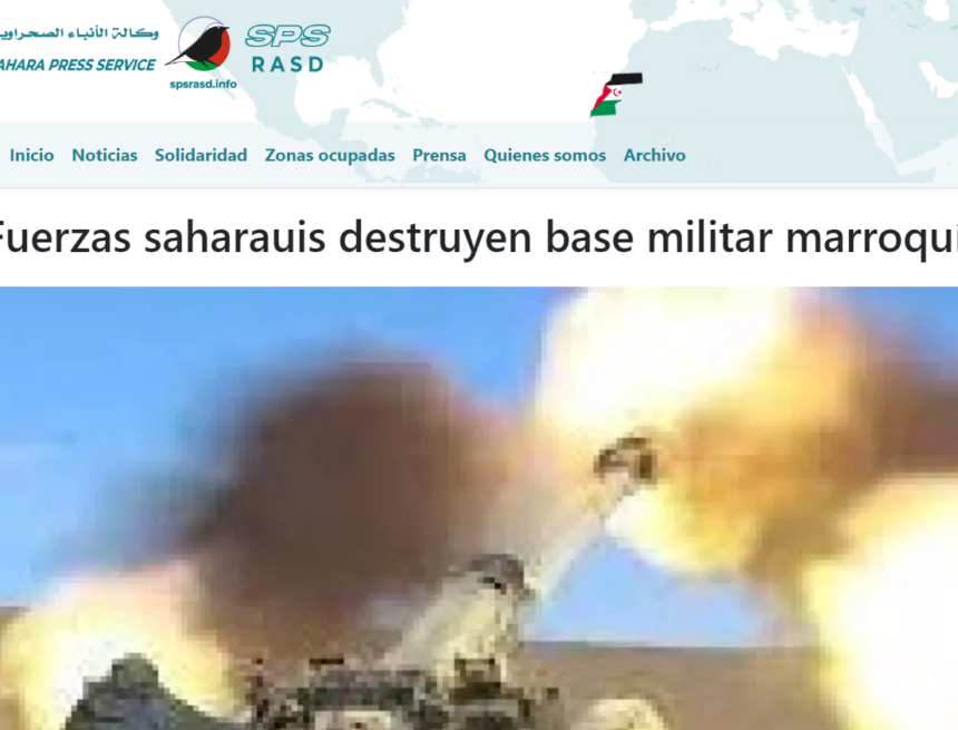 Fuerzas saharauis destruyen base militar marroquí | Sahara Press Service (SPS)