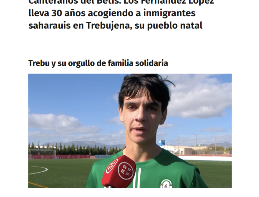 Canteranos del Betis: Los Fernández López llevan 30 años acogiendo a inmigrantes saharauis en Trebujena, su pueblo natal