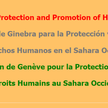 Grupo de Apoyo de Ginebra para la Protección y Promoción de los DDHH en el Sáhara Occidental  denuncia el apoyo de las democracias occidentales a la ocupación militar ilegal y anexión del Territorio No Autónomo del Sáhara Occidental por el Reino de Marruecos