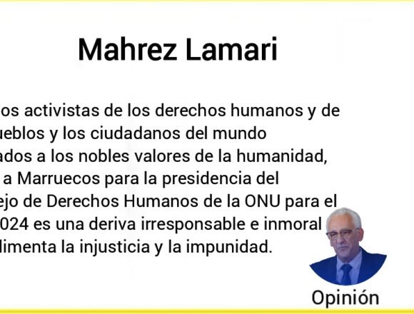 1704976071696997-0 Que Marruecos presida el Consejo de DD.HH de la ONU es una deriva irresponsable e inmoral