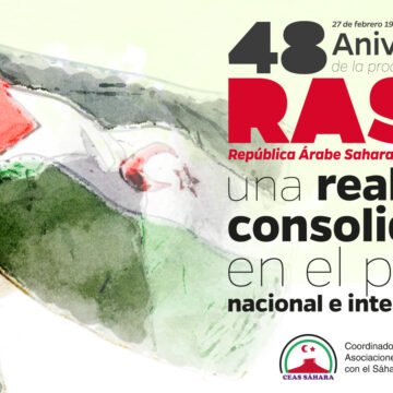 CEAS-Sáhara 48º aniversario RASD: “Denunciamos el cambio de postura del Gobierno de España y le instamos a que recupere el sendero de la legalidad internacional del que nunca debió salir”