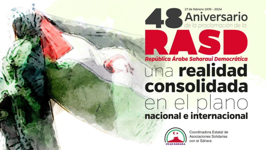 CEAS-Sáhara 48º aniversario RASD: “Denunciamos el cambio de postura del Gobierno de España y le instamos a que recupere el sendero de la legalidad internacional del que nunca debió salir”