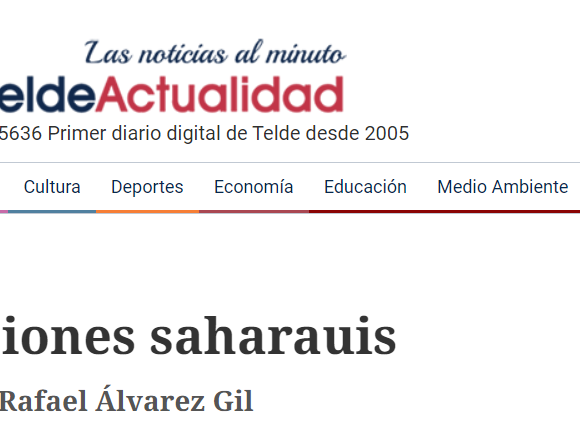 Impresiones saharauis: el conflicto bélico prosigue y muy cerca de Canarias | Columna de Rafael Álvarez Gil en Telde Actualidad