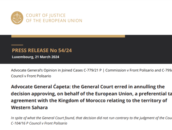 CURIA EUROPEA – COMUNICADO DE PRENSA nº 54/24 | Conclusiones del Abogado General presentadas en los asuntos acumulados C-779/21P | Comisión / Frente Polisario y C-799/21P | Consejo contra el Frente Polisario