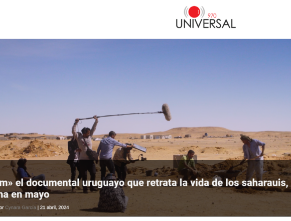 «Salam» el documental uruguayo que retrata la vida de los saharauis, se estrena en mayo – 970 Universal