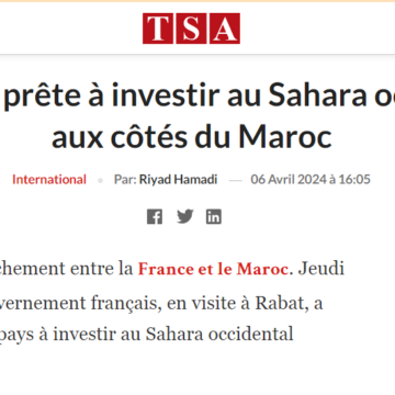 Investissement au Sahara occidental : la France prête à franchir le pas aux côtés du Maroc