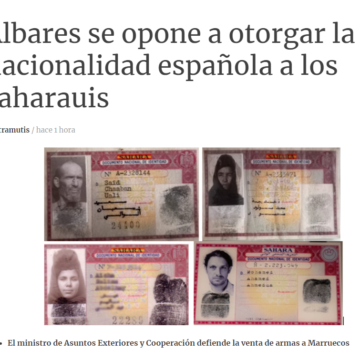 Albares se opone a otorgar la nacionalidad española a los saharauis | Contramutis