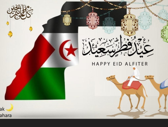 Con motivo del Eid al-Fitr 2024 dedicamos nuestras más cálidas felicitaciones al pueblo saharaui – NO TE OLVIDES DEL SAHARA OCCIDENTAL