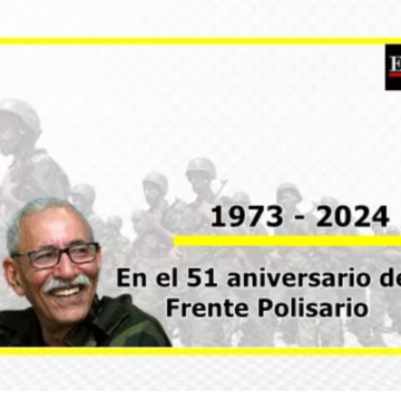 51 años de lucha: El Frente Polisario en el pasado, presente y futuro | Por Jorge Alejandro Suárez Saponaro