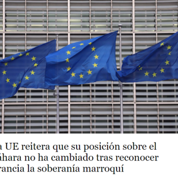 La UE reitera que su posición sobre el Sáhara no ha cambiado tras reconocer Francia la soberanía marroquí – Infobae