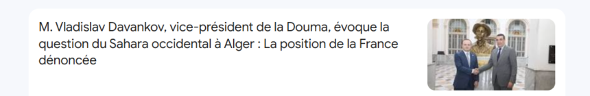 M. Vladislav Davankov, vice-président de la Douma, évoque la question du Sahara occidental à Alger : La position de la France dénoncée – EL Moudjahid