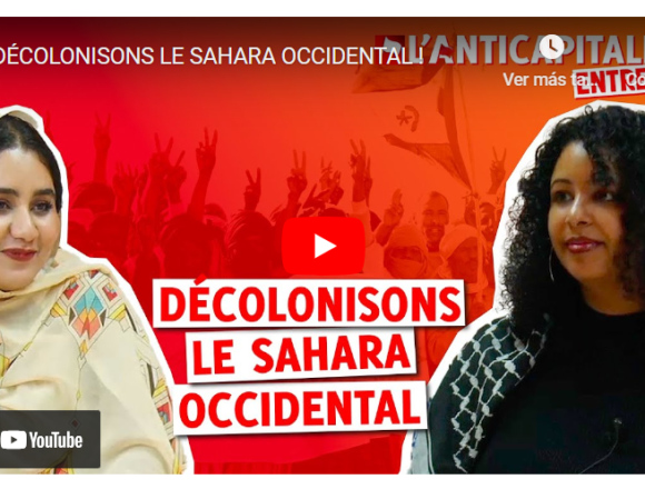 Décolonisons le Sahara occidental – Amel, membre de la Commission internationale du NPA s’entretient avec Fatimetu, militante sahraouie, membre du bureau de l’association de la jeunesse sahraouie de France | L’Anticapitaliste