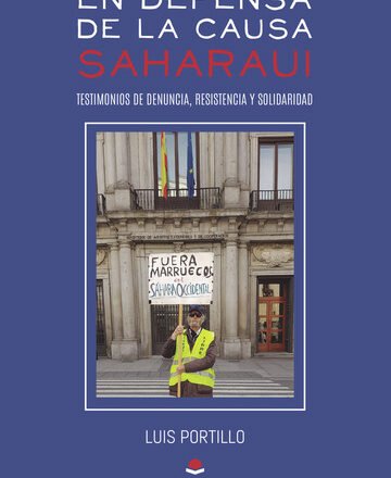 EN DEFENSA DE LA CAUSA SAHARAUI de Luis Portillo