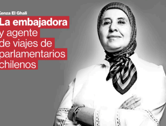«El factor Sahara Occidental» y la embajadora marroquí en Santiago como agente de viajes de parlamentarios chilenos – piensaChile