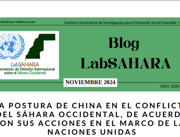 LA  POSTURA DE CHINA EN  EL CONFLICTO DEL  SÁHARA OCCIDENTAL, DE ACUERDO CON SUS ACCIONES EN EL MARCO DE LAS NACIONES  UNIDAS – nota de J M Hernandez-Caro en el Blog del Laboratorio de D Internacional sobre el Sáhara Occidental