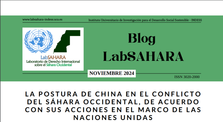 LA  POSTURA DE CHINA EN  EL CONFLICTO DEL  SÁHARA OCCIDENTAL, DE ACUERDO CON SUS ACCIONES EN EL MARCO DE LAS NACIONES  UNIDAS – nota de J M Hernandez-Caro en el Blog del Laboratorio de D Internacional sobre el Sáhara Occidental