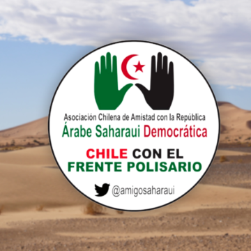 «Condenamos que la Universidad de Chile organice la semana Marroquí en apoyo de un régimen ocupante» Asociación amistad República Saharaui – Revista De Frente