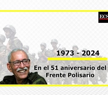 Sáhara Occidental | El Frente Polisario en el pasado, presente y futuro | Por Jorge Alejandro Suárez Saponaro – Director de Diario El Minuto para Argentina