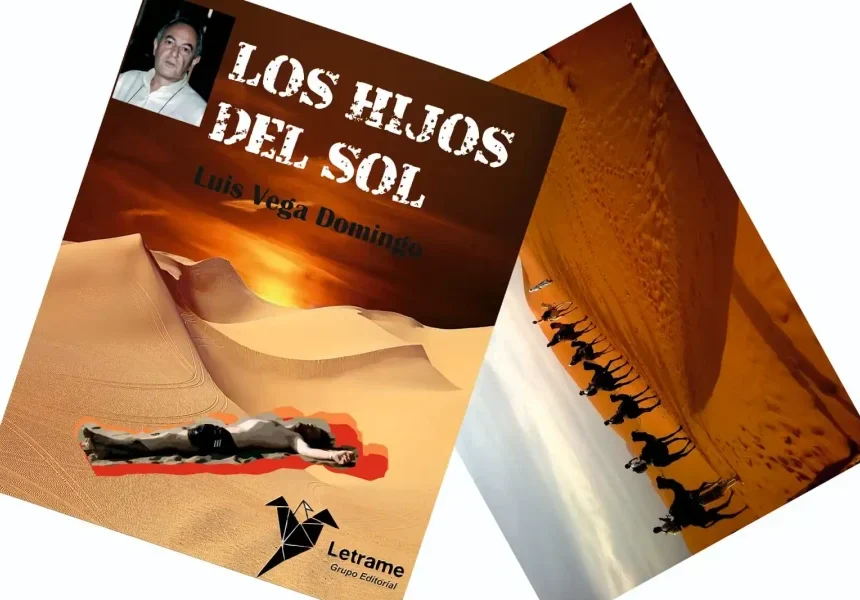 Luis Vega Domingo deslumbra con su nueva novela ‘Los Hijos del Sol’, una inmersión en el pasado a través de una novela negra enmarcada en el conflicto saharaui