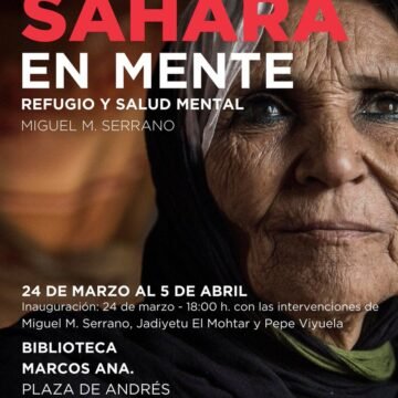 ‘Sáhara en mente’: Una exposición fotográfica sobre el sufrimiento psíquico del pueblo saharaui. La exposición podrá verse hasta el 5 de abril en la Biblioteca municipal de San Sebastián de los Reyes.