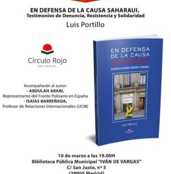 Presentarán nuevo libro sobre la causa saharaui: ”En defensa de la causa saharaui”, del Doctor en Ciencias Económicas por la Universidad Complutense de Madrid, Luis Portillo Pasqual del Riquelme | Sahara Press Service (SPS)