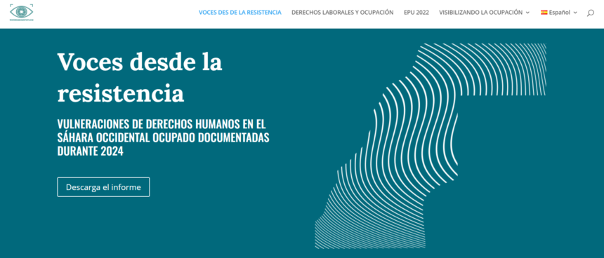 VOCES DESDE LA RESISTENCIA: Vulneraciones de Derechos Humanos en el Sáhara Occidental ocupado documentadas durante 2024