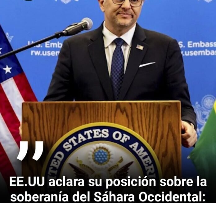 EEUU aclara su posición sobre la soberanía marroquí del Sáhara Occidental: “está condicionada a un acuerdo entre las partes”
