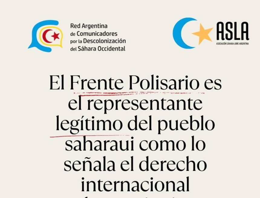 La Red Argentina de Comunicadores por la Descolonización del Sáhara Occidental repudia campañas difamatorias contra Frente Polisario | Sahara Press Service (SPS)