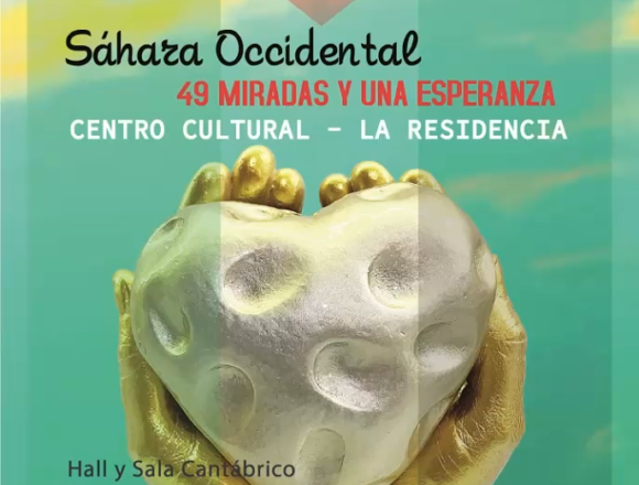 EXPOSICIÓN: SÁHARA OCCIDENTAL, CUARENTA Y NUEVE MIRADAS Y UNA ESPERANZA – Alouda Cantabria