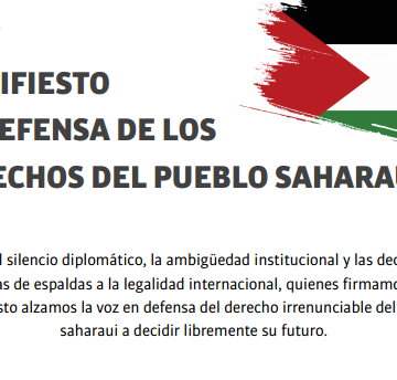 MANIFIESTO EN DEFENSA DE LOS DERECHOS DEL PUEBLO SAHARAUI (texto completo y firmantes)