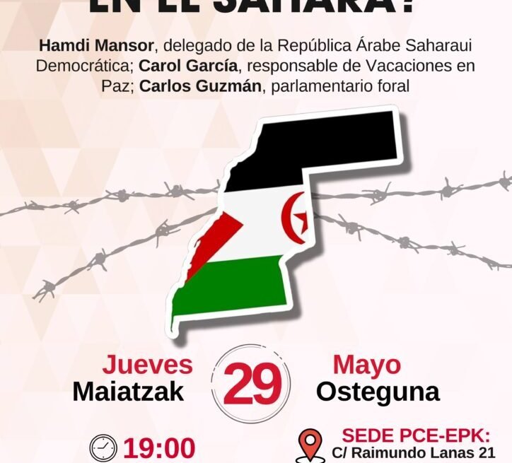 Cartel-charla-Sahara-724x1024-1 El PCE-EPK acerca a Iruñea la realidad que vive el pueblo saharaui en un encuentro con representantes políticos, sociales y del Frente Polisario – Tercera Información