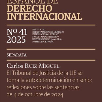 SÁHARA OCCIDENTAL: El Tribunal de Justicia de la UE se toma en serio la autodeterminación: reflexiones sobre las sentencias del 4 de octubre de 2024 – Carlos Ruiz Miguel, Profesor de Derecho Constitucional