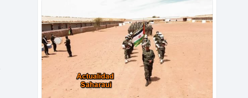 Noticias del SAHARA OCCIDENTAL – 20/5/2025 – La Actualidad Saharaui