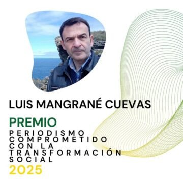LA COMUNIDAD SAHARAUI EN ARAGÓN Y UM DRAIGA FELICITA A LUIS MANGRANÉ CUEVAS POR EL PREMIO DE PERIODISMO COMPROMETIDO CON LA TRANSFORMACIÓN SOCIAL 2025 – Um Draiga