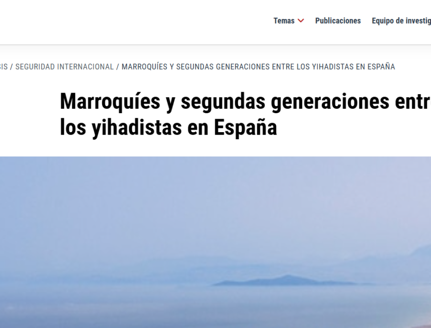 qwertgfdcfgh La mayoría de los yihadistas detenidos en España son marroquíes, según estudios del Real Instituto Elcano – ECSaharaui