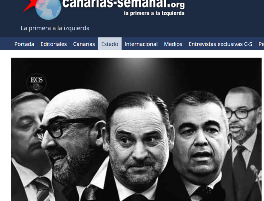 DIGITAL SAHARAUI DENUNCIA A EX MINISTROS DEL PP Y PSOE AL SERVICIO DE MARRUECOS – Canarias-Semanal