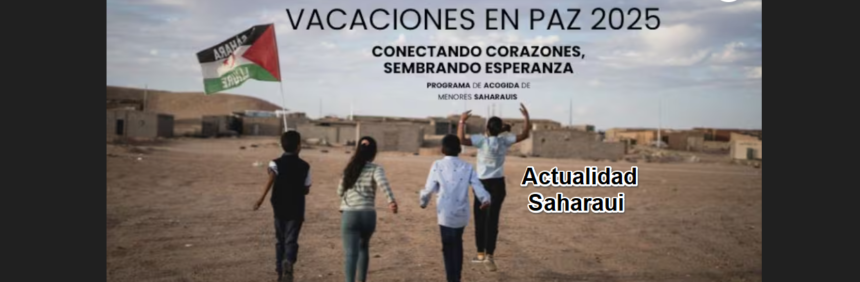 Noticias del SAHARA OCCIDENTAL – 6/7/2025 – La Actualidad Saharaui